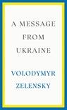 A Message from Ukraine - Volodymyr Zelensky - 9781529153545