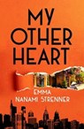 My Other Heart - Emma Nanami Strenner - 9781529154078