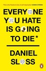 Everyone You Hate is Going to Die - Daniel Sloss - 9781529157093