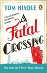 A Fatal Crossing - Tom Hindle - 9781529157840
