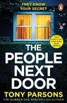 THE PEOPLE NEXT DOOR - Tony Parsons - 9781529157956