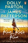 Run Rose Run - Dolly Parton ; James Patterson - 9781529160291