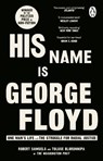 His Name Is George Floyd - SAMUELS,  Robert ; Olorunnipa, Toluse - 9781529176414