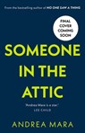 Someone in the Attic - Andrea Mara - 9781529197907