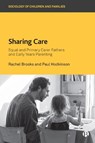 Sharing Care - Rachel (University of Surrey) Brooks ; Paul (University of Surrey) Hodkinson - 9781529205978