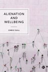 Alienation and Wellbeing - Chris (Robert Gordon University) Yuill - 9781529219296