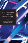 Post-Brexit Student Mobilities - Rachel (University of Oxford) Brooks ; Johanna (University College London and University of Oxford) Waters - 9781529246049