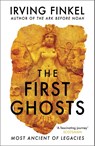 The First Ghosts - Irving Finkel - 9781529303292
