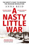 A Nasty Little War - Anna Reid - 9781529326789