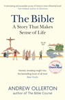 The Bible: A Story that Makes Sense of Life - Andrew Ollerton - 9781529327014