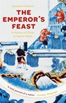 The Emperor's Feast - Jonathan Clements - 9781529332469