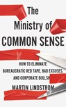 The Ministry of Common Sense - Martin Lindstrom Company - 9781529332483