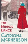 The Mirror Dance - Catriona McPherson - 9781529337952