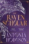 The Raven Scholar - Antonia Hodgson - 9781529339864