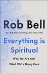 Everything is Spiritual - Rob Bell - 9781529340259