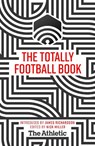 The Totally Football Book - James Richardson - 9781529346787