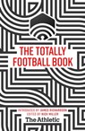 The Totally Football Book - James Richardson - 9781529346817
