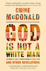 God Is Not a White Man - Chine McDonald - 9781529349092