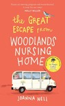 The Great Escape from Woodlands Nursing Home - Joanna Nell - 9781529349290