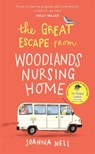 The Great Escape from Woodlands Nursing Home - Joanna Nell - 9781529349320