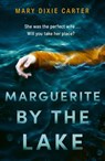 Marguerite by the Lake - Mary Dixie Carter - 9781529351019