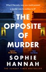 The Opposite of Murder - Sophie Hannah - 9781529352955