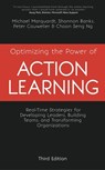 Optimizing the Power of Action Learning - Michael J. Marquardt ; Shannon Banks ; Peter Cauwelier ; NG Choon Seng - 9781529353426