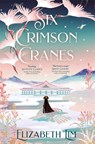 Six Crimson Cranes - Elizabeth Lim - 9781529356571