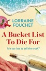 A Bucket List To Die For - Lorraine Fouchet - 9781529356762