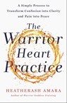 The Warrior Heart Practice - HeatherAsh Amara - 9781529356984