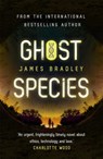 Ghost Species - James Bradley - 9781529358100