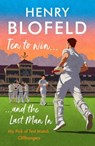 Ten to Win . . . And the Last Man In - Henry Blofeld - 9781529359961