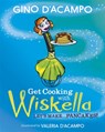 Get Cooking with Wiskella - Gino D'Acampo - 9781529361407