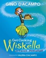 Get Cooking with Wiskella - Gino D'Acampo - 9781529361414