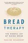 Bread Therapy - Pauline Beaumont - 9781529362770