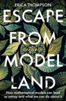 Escape from Model Land - Erica Thompson - 9781529364903