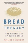 Bread Therapy - Pauline Beaumont - 9781529365757