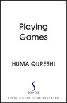 Playing Games - Huma Qureshi - 9781529368758