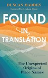 Found in Translation - Duncan Madden - 9781529369915