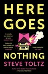 Here Goes Nothing - Steve Toltz - 9781529371581
