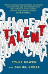 Talent - Tyler Cowen ; Daniel Gross - 9781529376432