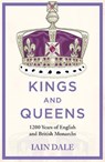 Kings and Queens - Iain Dale - 9781529379488