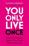 You Only Live Once - Noor Hibbert - 9781529379983