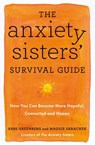 The Anxiety Sisters' Survival Guide - Maggie Sarachek ; Abbe Greenberg - 9781529383249