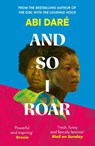 And So I Roar - Abi Dare - 9781529383553