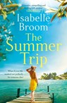 The Summer Trip - Isabelle Broom - 9781529383751