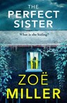 The Perfect Sister - Zoe Miller - 9781529385038
