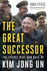 The Great Successor - FIFIELD,  Anna - 9781529387216
