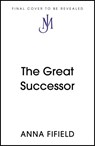 The Great Successor - Anna Fifield - 9781529387230