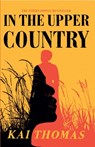 In the Upper Country - Kai Thomas - 9781529389616